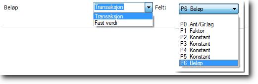 Trinn Handling 7 Angi hvor feltet Beløp skal hente sin verdi fra. Ved valget Fast verdi legges verdien som skal benyttes i feltet Verdi.