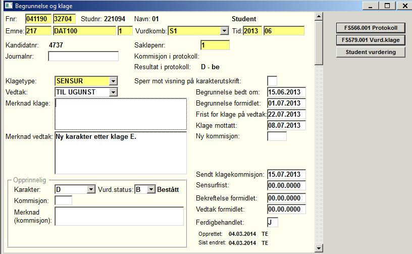 Begrunnelse Dersom det gjelder et ønske om begrunnelse så er det kun noen felter som det er mulig å registrere data i.