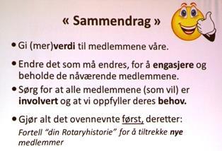 Laengen har vært på en møte/kurs ang. medlemsrekruttering og ga oss en fyldig og interessant foredrag om emnet. Det vil føre for langt å gå inn på alle punktene her, men gjengir noen av stikkordene.