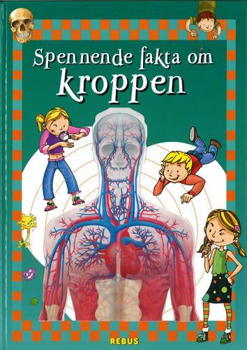 Faktabok Spennende fakta om kroppen JUL Alt du trenger å vite om kroppen og hvordan den fungerer samlet i en bok fylt med flotte illustrasjoner og enkel og lett forståelig tekst. Art. nr.