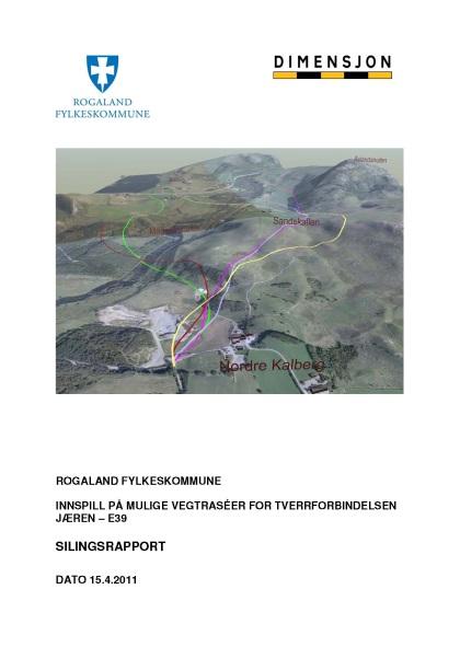 12 5.1.2 Silingsrapport for aktuelle traseer Innspill på mulige vegtraseer for tverrforbindelsen Jæren-E39 Silingsrapport (Rogaland fylkeskommune 15.
