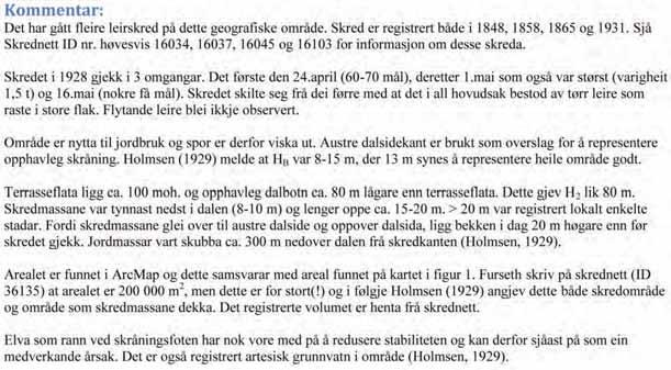 Fylke: Sør-Trøndelag Kommune: Trondheim Dato: april - mai 1928 Omkomne: 0 Brå Data kvalitet: 1 Skrednett ID: 36135 Koordinatar