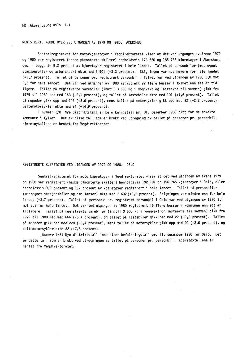 ND Akershus_og Oslo 1.1 REGISTRERTE KJØRETØYER VED UTGANGEN AV 1979 OG 1980.