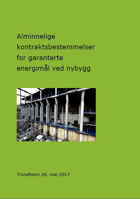 Alminnelige kontraktsbestemmelser for EPC i nybygg Klargjøring av grensesnitt mot Hovedkontrakt nybygg Klargjøring av ansvar for tilbudt enerigmål i prosjektering og gjennomføringsfase Klargjøring av