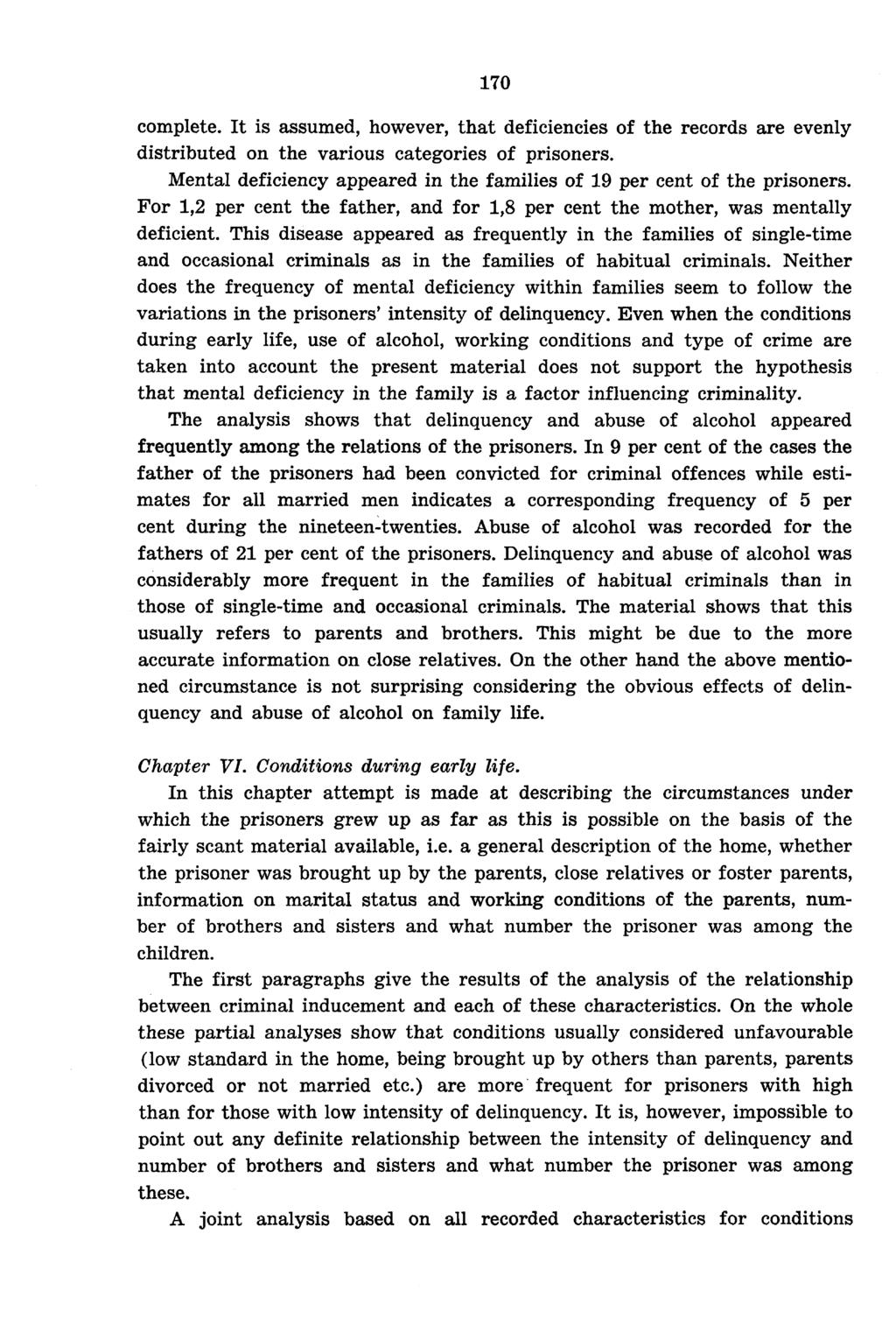 170 complete. It is assumed, however, that deficiencies of the records are evenly distributed on the various categories of prisoners.