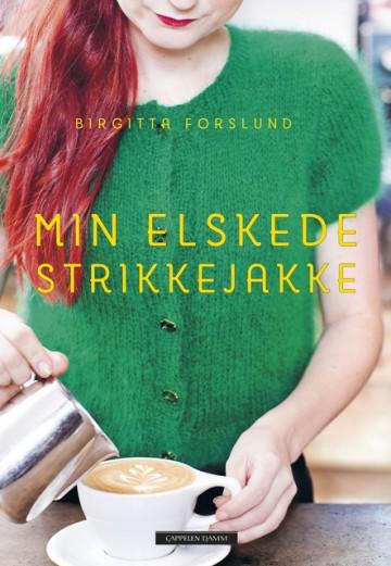 Min elskede strikkejakke PDF nedlasting EPUB NEDLASTING LES PÅ NETTET Beskrivelse Författare: Birgitta Forslund.