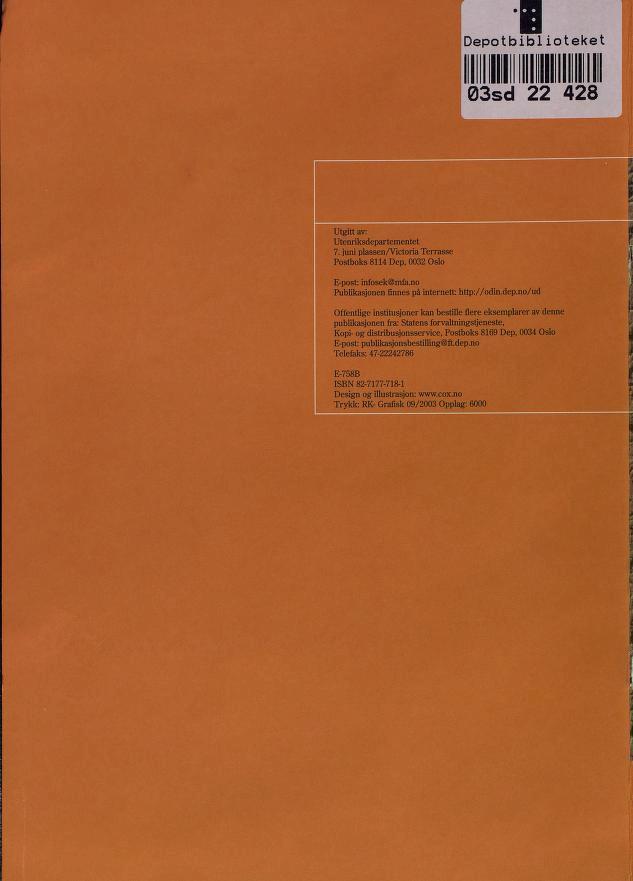 r Bl IDepotbiblioteket min iii iiiiiiii iii 03sd 22 428 Utgift av: Utenriksdepartementet 7. juni plassen/victoria Terrasse Postboks 8114 Dep, 0032 Oslo j E-post: infosek@mfa.