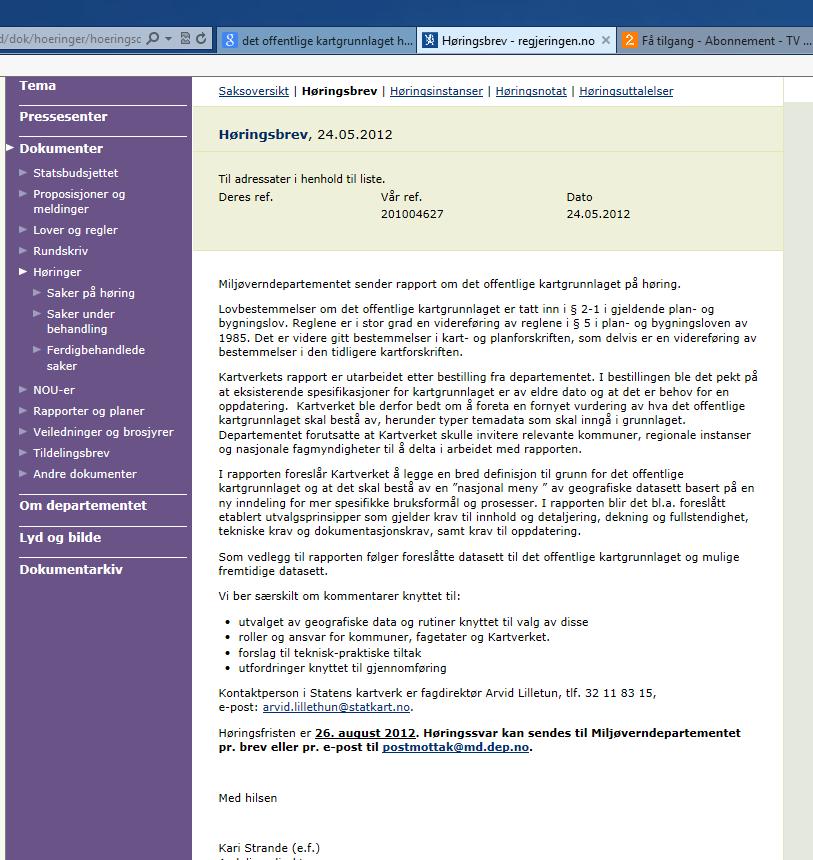 DOK utvalgprosess nasjonale DOKdatasett Historikk år 1997-2003->Arealis 2004-> Norge digitalt 2008->ND-pblbehovs-vurderinger