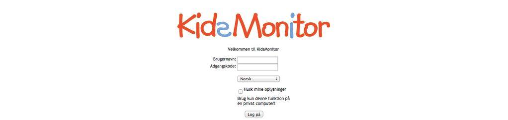 Start på administrasjon Administrasjonssiden tilgås igjennom en webbrowser. Start evt. browseren ved å trykke på følgende link: http://kidsmonitor.