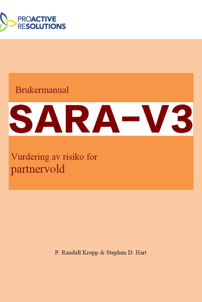 Materiale og metode Norsk oversettelse av SARA-V3, User Guide for the Third Edition of the Spousal Assualt Risk Assessment Guide