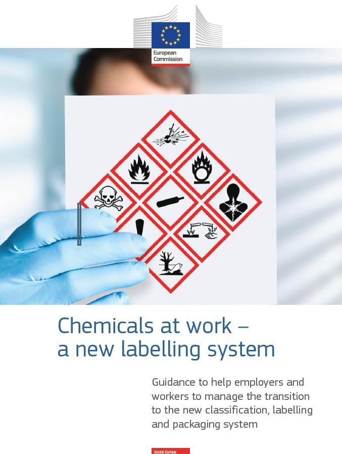 CLP veileder for arbeidsgiver/arbeidstaker: EU (SLIC): Chemicals at work a new labelling system Guidance to help employers and workers to manage the transition to the new classification, labelling