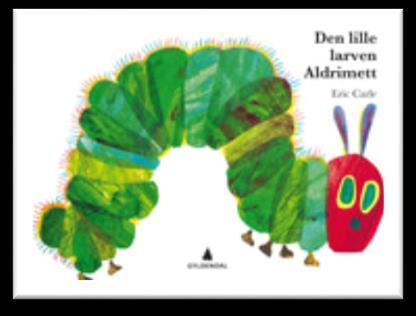 Vi har delt inn året slik: Haust: "Den lille larven Aldrimett" av Eric Carle.