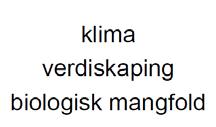 Og videre grovt sagt: De politiske målene for skogen i dag er at skogen skal bidra i klimaproblematikken, i verdiskaping og bevaring av biologisk mangfold.