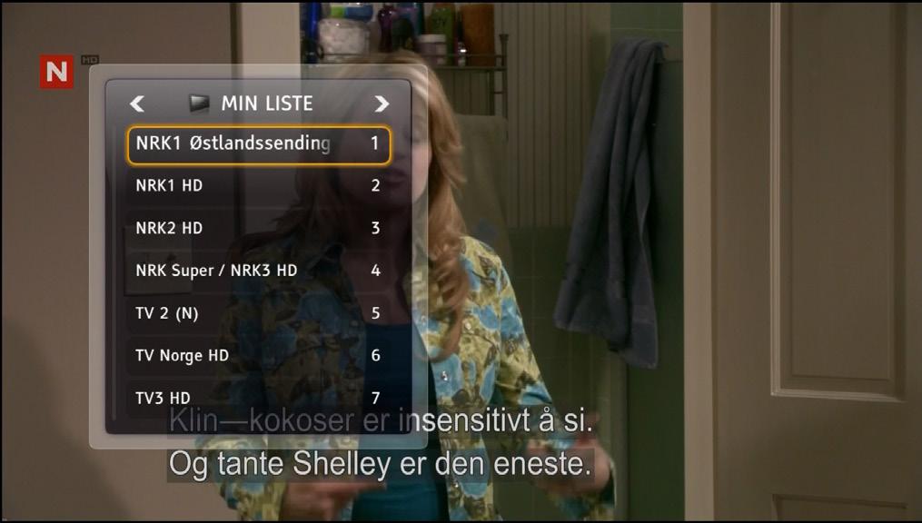 Velg eventuelt ønsket kanal med opp/ned eller talltastene.. Trykk på Du veksler mellom TV- og radiokanaler på samme måte.