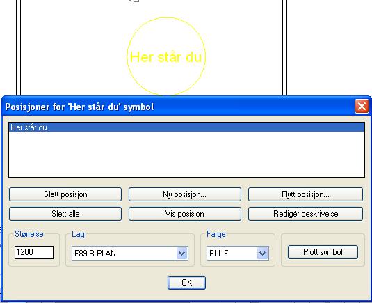 12.5 R-PLAN funksjoner 12.5.1 Her Står Du symbol Punkt for Her Står Du: Denne funksjonen lager et punkt der det blå merket med HER STÅR DU skal være.