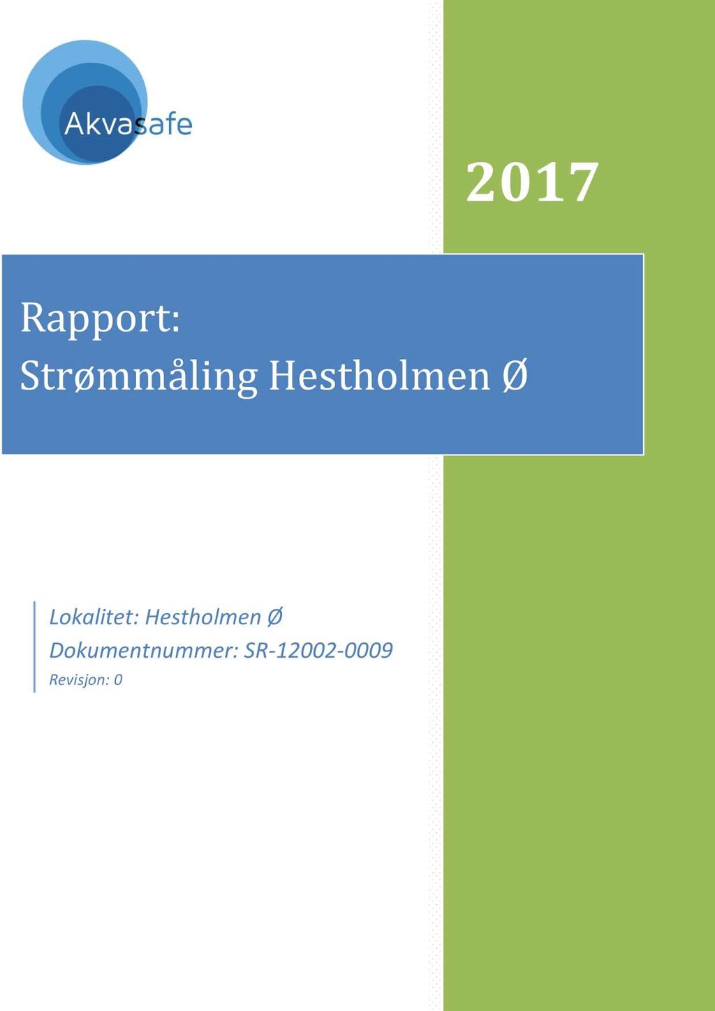 201 7 Rapport: Strømmåling Hestholmen Ø Lokalitet: