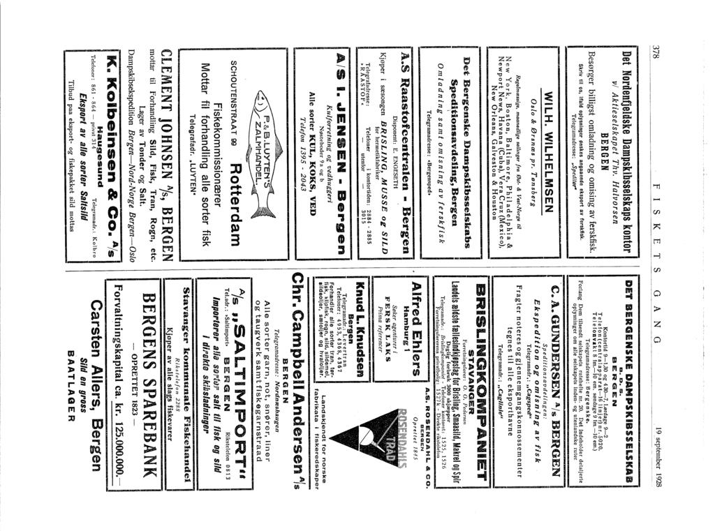 378 FSKE TS Det Nordenfjeldske Dampskibsselskaps kontor vi Aktieselskapef Thv. Halvorsen BERGEN Skriv til os, ifald oplysninger Ønskes angaaende eksport av ferskfisk. Telegramadresse:,.