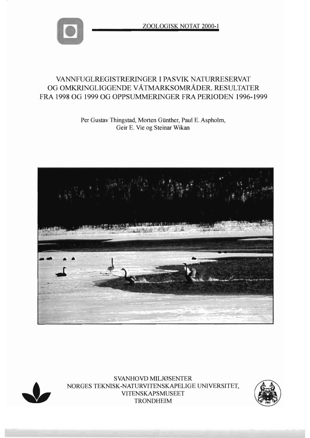 ZOOLOGISK NOTAT 2000-1 VANNFUGLREGISTRERINGER I PASVIK NATURRESERVAT OG OMKRINGLIGGENDE VATMARKSOMRÅDER.