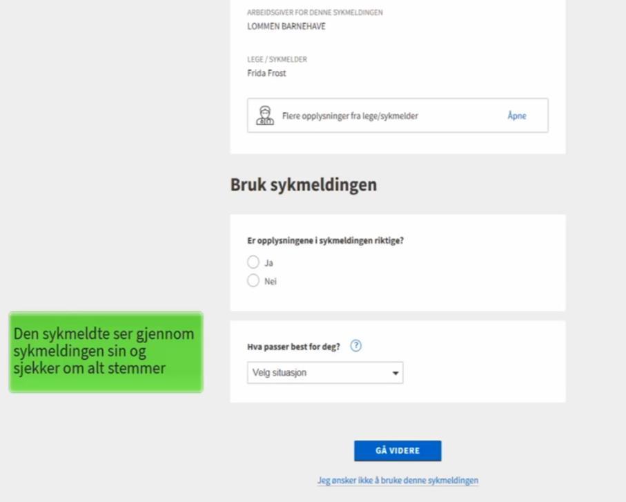 Innsending av sjukmelding (tidligare C-del) Du må sjå over at opplysningane i