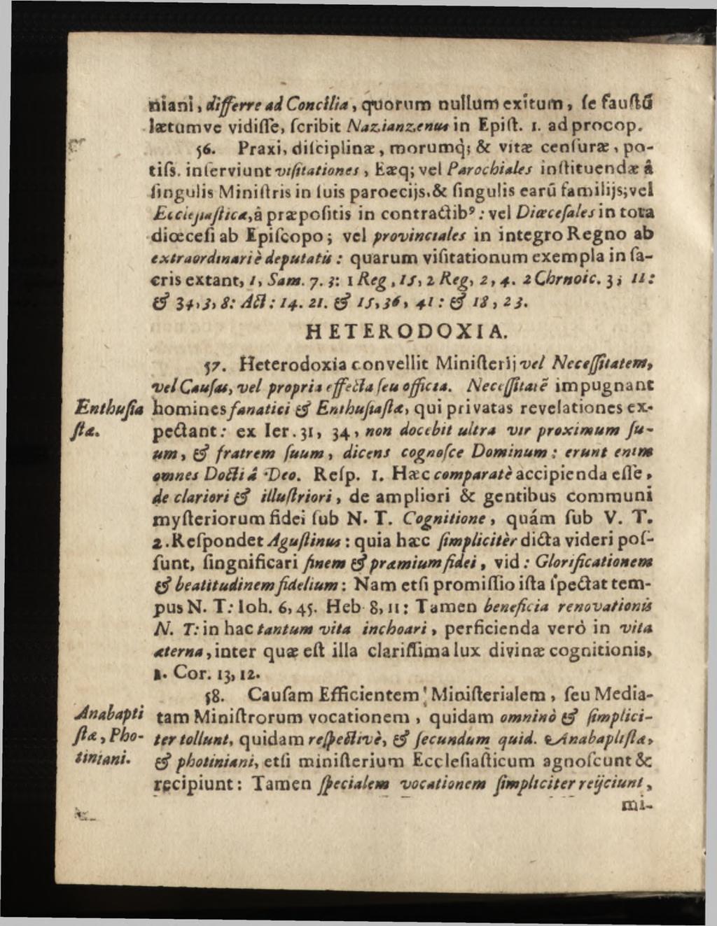 v differre ad Concilia, quorum nullum exîtucn» fe fauftö Ixtumvc vidifle, fcribit Naz,ianz,enu4 in Epift. i. adprocop. 56. Praxi, dilciplinæ, morumq; & vitæ cenfuræ, potifs.