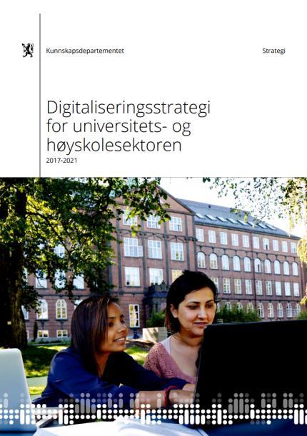 Læringsressurser på tvers TO i strategien Digitalisering som forbedrer forutsetningene for utdanning og forskning administrasjon, ledelse og grunnleggende