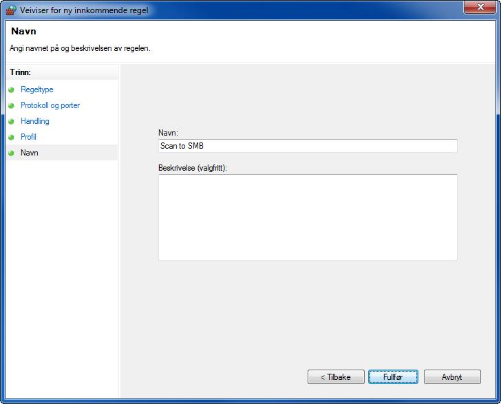 Sende > Forberedelse for utsending av et dokument til en PC 9 I Windows XP eller Windows Vista Skriv inn "Skann til SMB" under "Navn" og klikk på Fullfør.