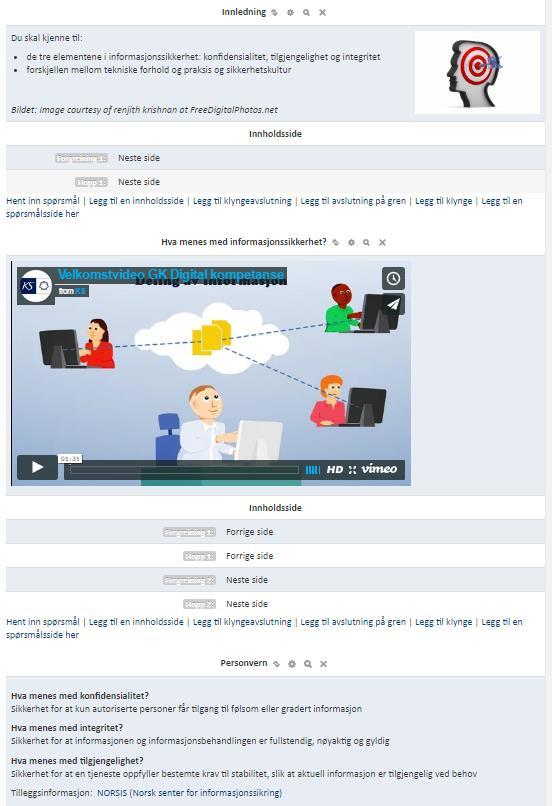 15 1. Vi åpner Leksjon 1 og klikker på fanen Rediger,. Da får vi opp dette bildet: 2. Side 1 heter «Innledning», side 2 heter «Hva menes med informasjonssikkerhet?» og side 3 heter «Personvern».
