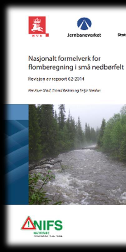 2.2 Flomberegning ved bruk av nasjonalt formelverk (NIFS) I forbindelse med Etatsprogrammet NIFS - Naturfare infrastruktur, flom og skred, som er et samarbeidsprosjekt mellom NVE, Jernbaneverket og