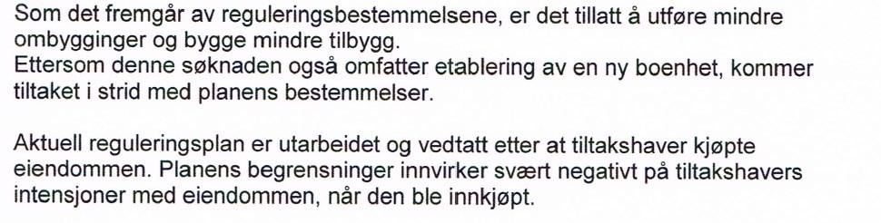 Bygningsmyndighetene vurderer ikke dispensasjon fra byggegrense i denne saken fordi det er inntegnet byggegrense i plankartet til reguleringsplan 16285000, og omsøkte tilbygg kommer ikke i strid med