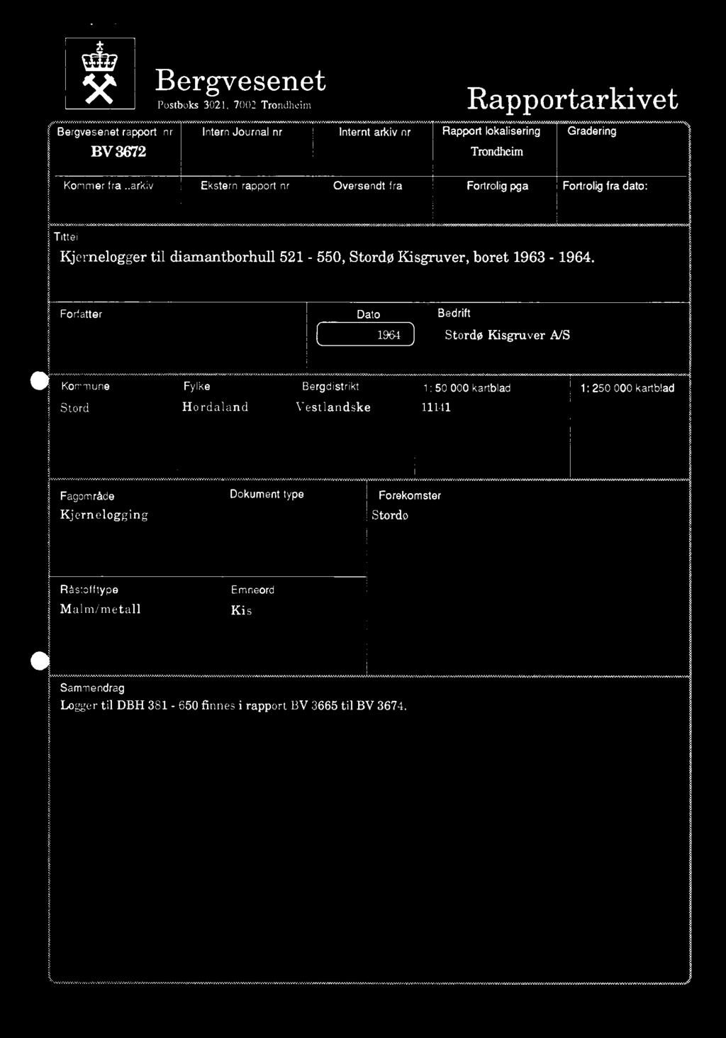Bergvesenet Postboks 3021, 7002 Trondheim Rapportarkivet Bergvesenet rapport nr BV 3672 Intern Journal nr Internt arkiv nr Rapport lokalisering Gradering Trondheim Kommer fra.