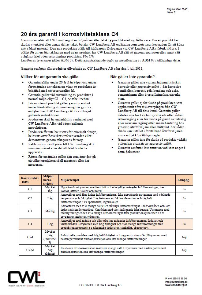 CW Lundberg har ytelseserklæringer for samtlige produkter som omfattes av noen form for standard eller norm.