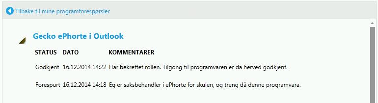 SCCM - Appkatalog og Software Center Side 11 av 20 Loggen vil no innehalde dato for førespurnaden, og din kommentar, samt dato for godkjenning og