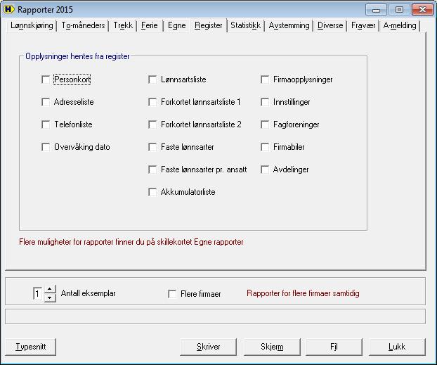 side 11 RAPPORTER - REGISTER Under skillekortet Register er nå alle rapporter mulig å