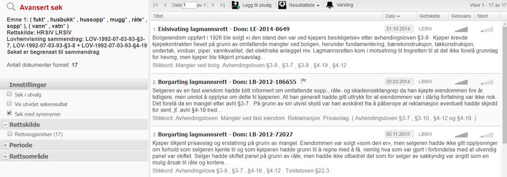 Etter et avansert søk i rettsavgjørelser, vil resultatlisten i første omgang være sortert med de nyeste avgjørelsene først på listen. Du kan endre sorteringen ved å klikke på kolonneoverskriftene.