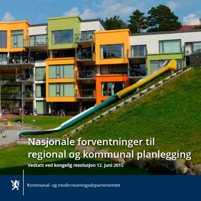 Nasjonale forventninger til regional og kommunal planlegging ble vedtatt ved kongelig resolusjon 12. juni 2015.