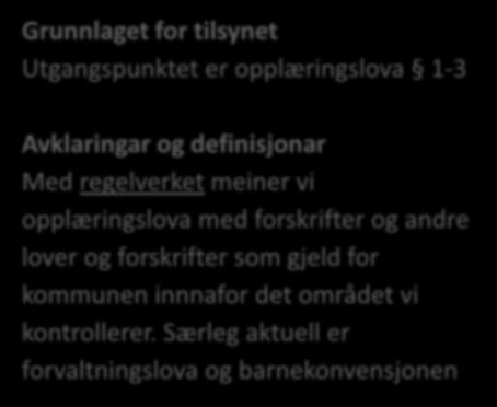 Fylkesmannen i Møre og Romsdal TIDLEG INNSATS Formålet med tilsynet å kontrollere at kommunen oppfyller krava i regelverket når det gjeld krava til tidleg innsats i faga norsk, samisk og matematikk