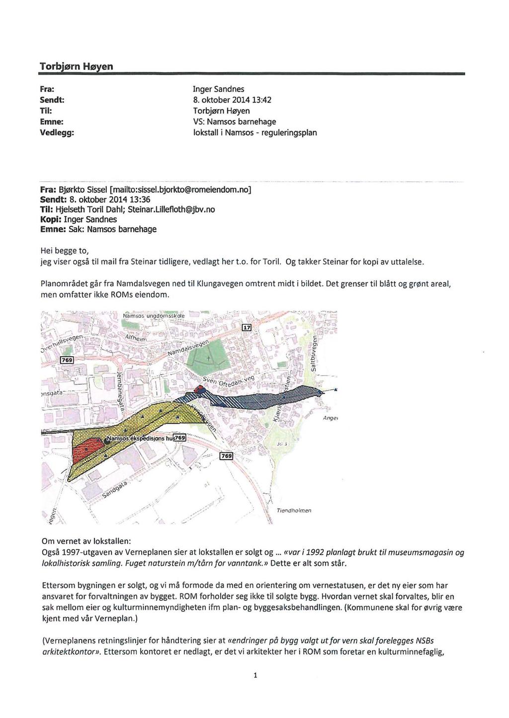 Torbjørn Høyen Fra: Sendt: Til: Emne: Vedlegg: Inger Sandnes 8. oktober 2014 13:42 Torbjørn Høyen VS: Namsos barnehage lokstall i Namsos - reguleringsplan Fra: Bjørkto Sissel [mailto:sissel.
