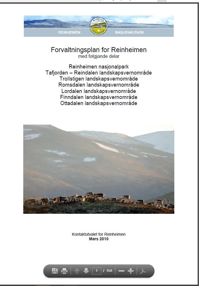 8 Verneforskrifter: Reinheimen nasjonalpark Romsdalen landskapsvernområde Tafjorden-Reindalen landskapsvernområde Trollstigen landskapsvernområde Ottadalen landskapsvernområde Finndalen
