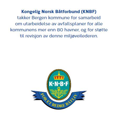 Samarbeid med Kongelig Norsk Båtforbund, KNBF Klimaseksjonen har fra 2014 samarbeidet med KNBF om registrering av småbåthavner og avfallsplaner 2015: 84 småbåthavner med over 5000 båter ble