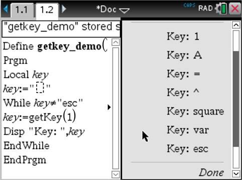 getkey() Katalog > getkey([0 1]) returnstring Beskrivelse:getKey() tillater at et TI- Basic-program henter tastaturinndata grafregner, stasjonær PC og emulator på skrivebordet.