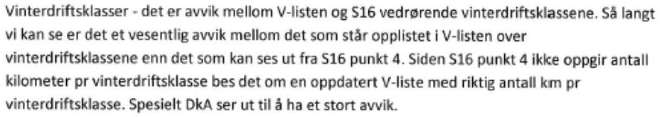 Etter endt vintersesong må entreprenøren påregne bruk av dykker for inspeksjon og oppsamling av materialer og forurensninger