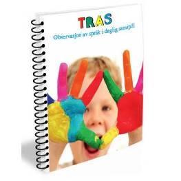 OBSERVASJON TRAS I barnehagen jobber vi med et pedagogisk verktøy som heter TRAS (tidlig registrering av barns språkutvikling).