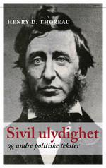 //]]]]> ]]> Bok: Sivil ulydighet og andre politiske tekster Henry D. Thoreau Den arabiske vårens ikkevoldelige rettighetsforkjempere har latt seg inspirere av Henry D.