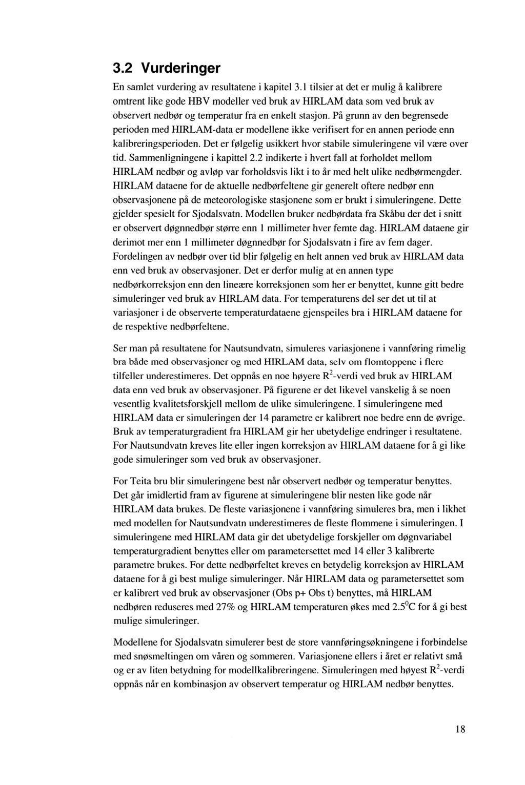 3.2 Vurderinger n samlet vurdering av resultatene i kapitel 3.