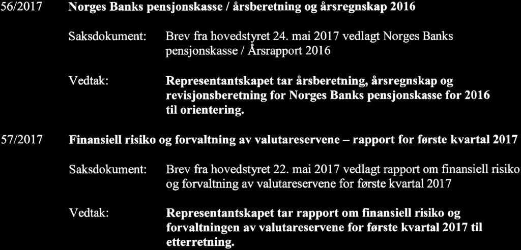 57/2017 Finansiell risiko og forvaltning av valutareservene - rapport for første kvartal 2017 Brev fi-a hovedstyret 22.