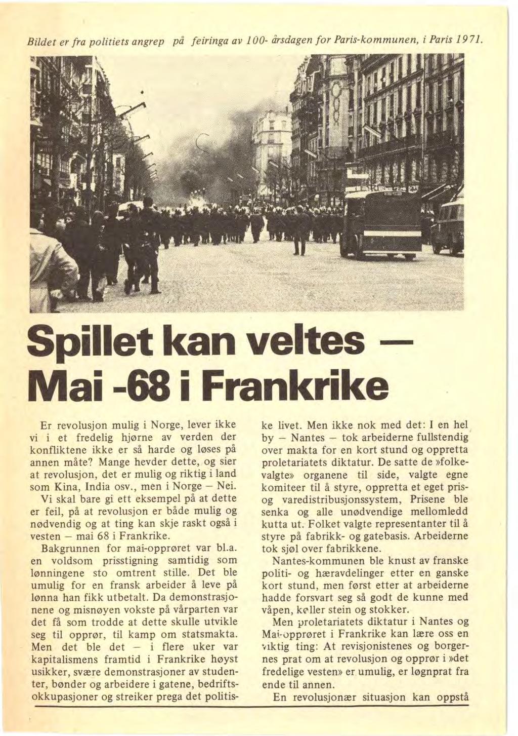 Bildet er fra politiets angrep på feiringa av 100- årsdagen for Paris-kommunen, i Paris 1971.