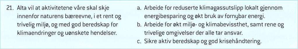 1. Innledning 1.1 Bakgrunn I 2007 vedtok Alta kommune en temaplan «Energi og klimaplan». Planen har ikke blitt rullert siden.