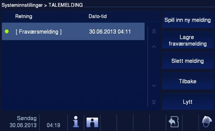 4.2.12.6 Talemelding 1 2 3 4 5 6 7 Figur 23 Talemelding Opp til 30 talemeldinger kan registreres.