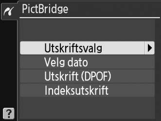 Skrive ut flere bilder 1 Vis PictBridge-menyen. Trykk på G-knappen i displayet for PictBridge-avspilling (se trinn 3 på side 108). G-knapp 2 Velg et alternativ.