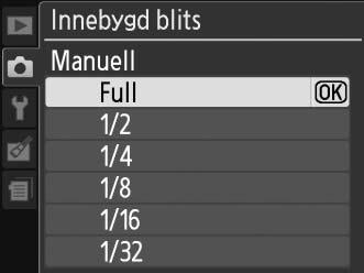 Innebygd blits G-knapp C opptaksmeny Velg blitsinnstilling for den innebygde blitsen i modi P, S, A og M. Alternativ Beskrivelse 1 TTL Blitseffekten justeres automatisk etter opptaksforholdene.